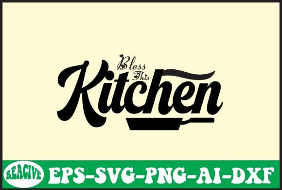 Bless This Kitchen Svg Design