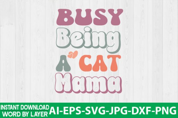 Busy Being a Cat Mama Retro Design