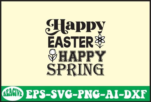 Happy Easter Happy Spring Svg Design
