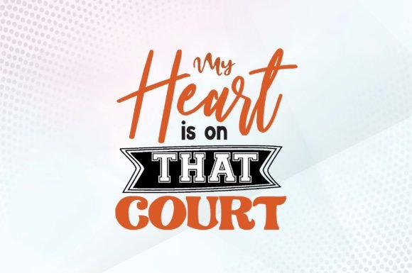 My Heart is on That Court Svg Design
