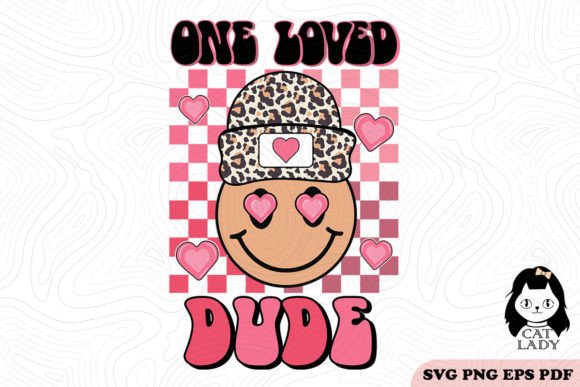 One Loved Dude SVG PNG Sublimation