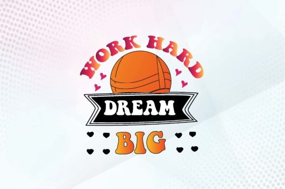 Work Hard Dream Big Svg Design